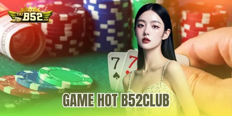game hot b52club