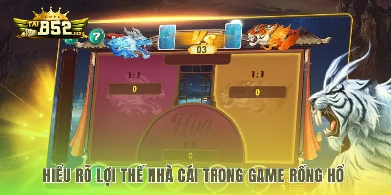 Lợi thế nhà cái trong rồng hổ và cược nên tránh